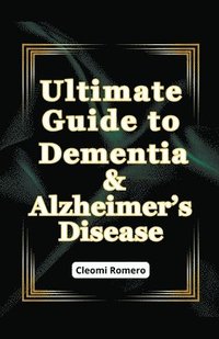 bokomslag Ultimate Guide to Dementia & Alzheimer's Disease