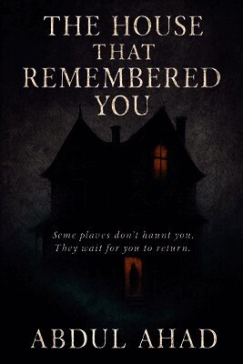 House That Remembered You