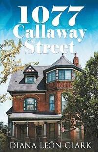 bokomslag 1077 Callaway Street