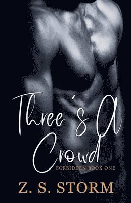 Z S Storm - Three's A Crowd, Häftad