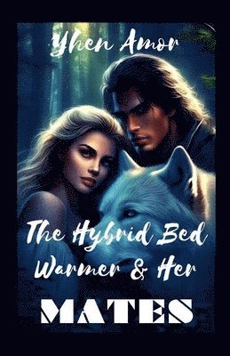 Yhen Amor - Hybrid Bed Warmer and Her Mates, Häftad