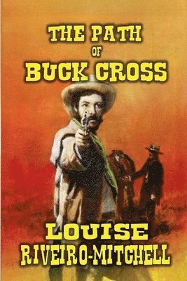 Louise Riveiro-Mitchell - Path of Buck Cross, Häftad
