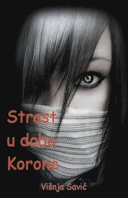 Strast u doba korone 1