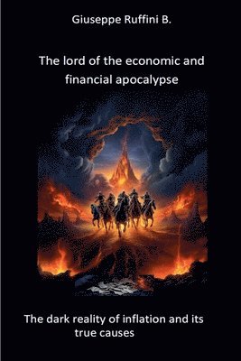 bokomslag Lord of the Economic and Financial Apocalypse