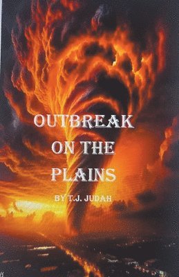 bokomslag Outbreak on the Plains