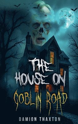 The House on Goblin Road 1