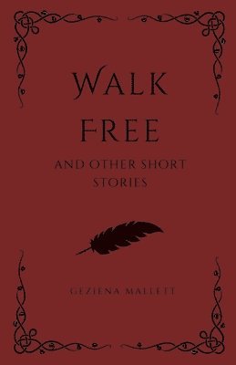 bokomslag Walk Free and Other Short Stories