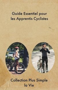 bokomslag Le Guide Complet de l'Apprentissage du Vlo