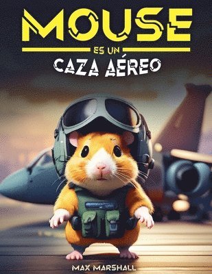 bokomslag Mouse es un Caza Areo