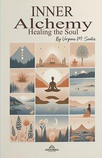 bokomslag Inner Alchemy - Healing the Soul