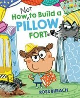 Ross Burach - How Not to Build a Pillow Fort, Inbunden
