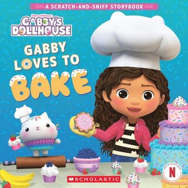 bokomslag Gabby Loves to Bake: A Scratch-And-Sniff Storybook (Gabby's Dollhouse)