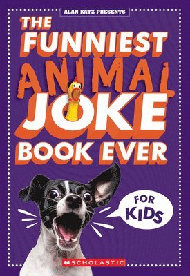 Alan Katz - The Funniest Animal Joke Book Ever for Kids, Häftad