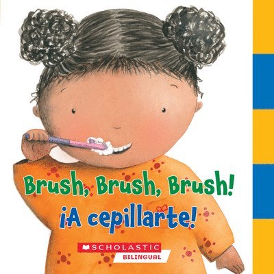 Brush, Brush, Brush/¡A Cepillarte!