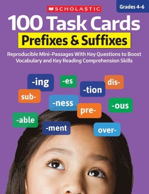 bokomslag 100 Task Cards: Prefixes & Suffixes: Reproducible Mini-Passages with Key Questions to Boost Reading Comprehension Skills