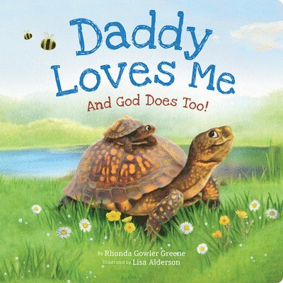 Daddy Loves Me: And God Does Too!