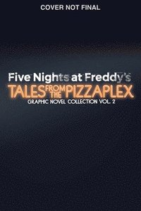 bokomslag Five Nights at Freddy's: Tales from the Pizzaplex Graphic Novel Collection Vol. 2