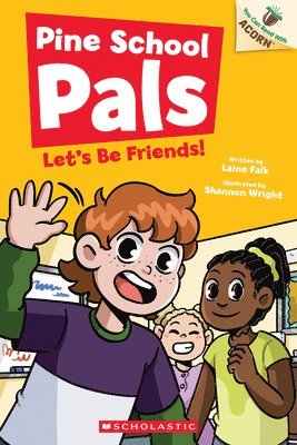 Let's Be Friends!: An Acorn Book (Pine School Pals #1)