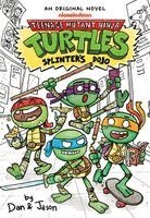 Dan &. Jason - Splinter's Dojo (Teenage Mutant Ninja Turtles Illustrated Novel #1), Inbunden