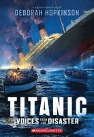 Deborah Hopkinson - Titanic: Voices from the Disaster (Scholastic Focus), Häftad