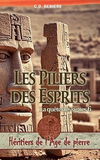 bokomslag Les Piliers des Esprits, La quête des signes 6