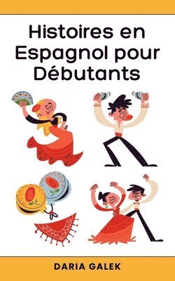 bokomslag Histoires en Espagnol pour Débutants