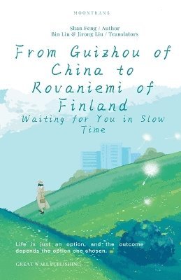 bokomslag From Guizhou of China to Rovaniemi of Finland Slow & Smart