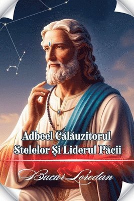 Bucur Loredan - Adbeel Călăuzitorul Stelelor Și Liderul Păcii, Häftad