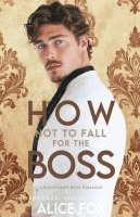 bokomslag How Not to Fall For The Boss