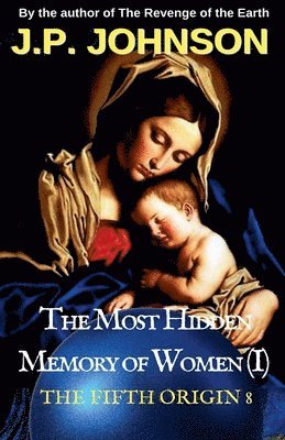 J P Johnson, J. P. Johnson - Fifth Origin 8 The Most Hidden Memory of Women (I), Häftad