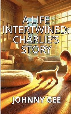 Johnny Gee - Life Intertwined, Häftad