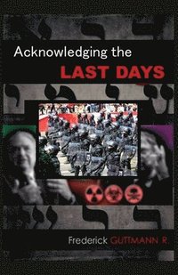 bokomslag Acknowledging the Last Days