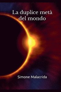 bokomslag La duplice metà del mondo