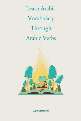 Learn Arabic Vocabulary through Arabic Verbs 1