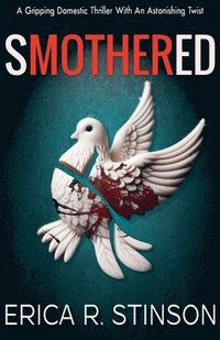 bokomslag Smothered(A Gripping Domestic Thriller With An Astonishing Twist)