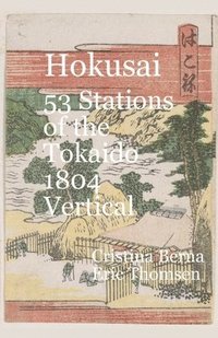 bokomslag Hokusai 53 Stations of the T&#333;kaid&#333; 1804 Vertical