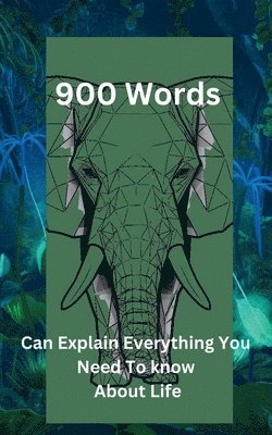 Don Tabler - "900 Words Can Explain Everything You Need To Know About Life", Häftad