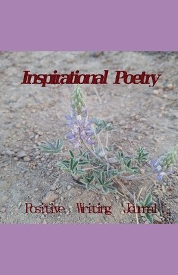 Inspirational Poetry Positive Writing Journal 1