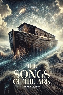 Elara Quinn - Songs of the Ark, Häftad