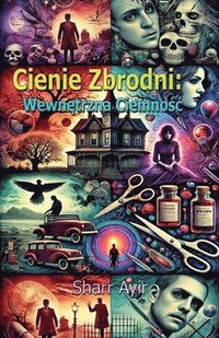 bokomslag Cienie Zbrodni: Wewn&#281;trzna Ciemno&#347;c