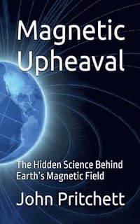 bokomslag Magnetic Upheaval