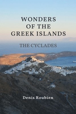 bokomslag Wonders of the Greek Islands - The Cyclades