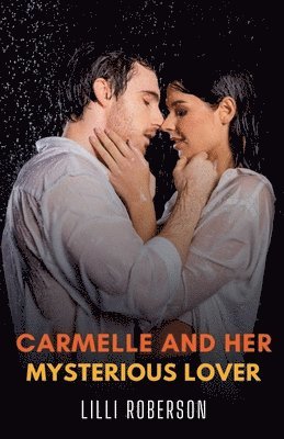 Carmelle and her Mysterious Lover 1