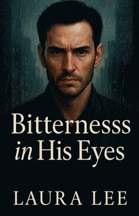 bokomslag Bitterness in His Eyes