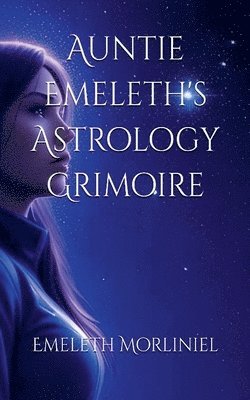 bokomslag Auntie Emeleth's Astrology Grimoire