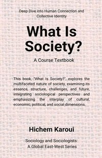 bokomslag What is society? A Course Textbook