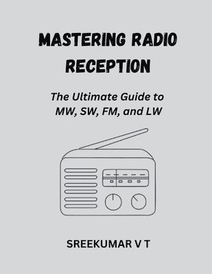 bokomslag Mastering Radio Reception