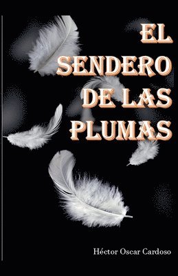 El Sendero de Las Plumas 1