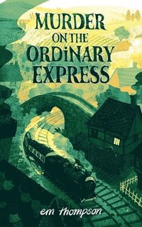 bokomslag Murder On The Ordinary Express