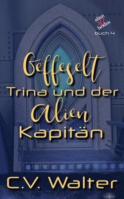 bokomslag Gefesselt- Trina und der Alien Kapitn